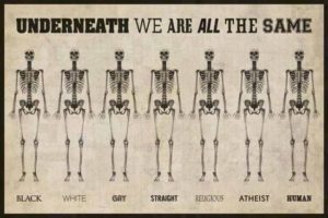 Underneath we are all the same